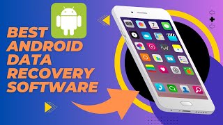 7 Best Data Recovery Software For Android Phone Top Android Data Recovery Apps You Can Use [upl. by Flight]