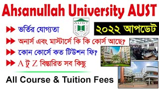 Ahsanullah University AUST All Course amp Tuition Fees 2022  EWU Admission Information  Total Cost [upl. by Inohs]