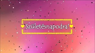 Boldog születésnapot kívánok  születésnapi köszöntők facebookra [upl. by Nath]