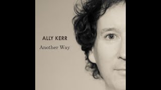 Ally Kerr  Another Way audio [upl. by Anidene]