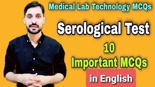 Serological Tests Important 10 MCQs  In English  10 Top MCQs in Serology Tests  MLT MCQs [upl. by Agna672]