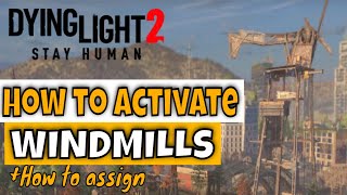 How to Activate Windmills in Dying Light 2  Dying Light 2 Safe Zones Full Windmill Guide [upl. by Etnoek]