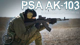 A Nerd Gun for Gun Nerds 🤓 PSA AK103 Review [upl. by Karb]