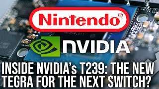 Inside Nvidias New T239 Processor The NextGen Tegra For Switch 2 [upl. by Bastien]