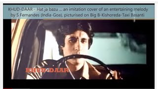 Hat Ja Bazu Nahin toh uda doonga vcover from Khuddaar by S Fernandes JUL 2015 [upl. by Bunny]