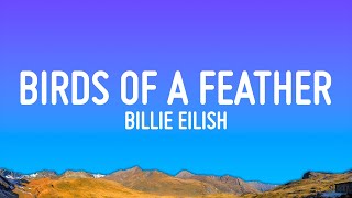 Billie Eilish  BIRDS OF A FEATHER Lyrics [upl. by Holleran114]