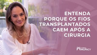 Entenda porque os transplantes caem logo após a cirurgia [upl. by Lopez529]