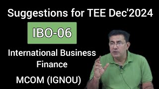 IBO06  SUGGESTIONS FOR TEE DEC2024  MCOM  IGNOU [upl. by Landon]