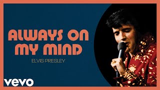 Elvis Presley  Always On My Mind Rehearsal  Official Lyric Video [upl. by Orgalim801]