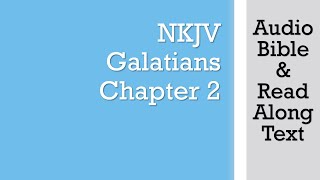 Galatians 2  NKJV Audio Bible amp Text [upl. by Abehshtab]