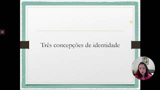 Aula 1 Stuart Hall  Identidade em Questão Três concepções de identidade [upl. by Bohs]