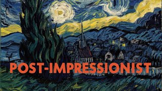 Post Impressionism A Brief Overview [upl. by Nahsad]