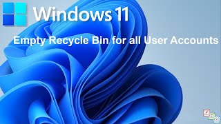 How to Empty Recycle Bins of all user accounts in Windows 11 [upl. by Gathard591]