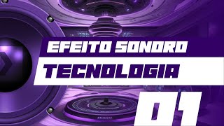 Efeito sonoro  Tecnologia VOLUME 1 [upl. by Jorrie]