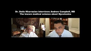 Dr Datis Kharrazian interviews Andrew Campbell MD on the known medical science about Mycotoxins [upl. by Ennahgiel887]