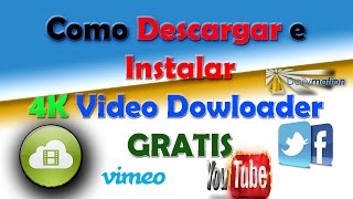 Como descargar e instalar 4k video downloader 2016 [upl. by Esilegna]