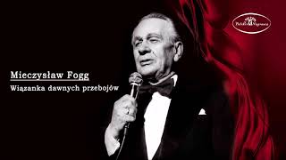 Mieczysław Fogg  Wiązanka dawnych przebojów Official Audio [upl. by Virgina]