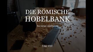 Römische Hobelbank 8 Rundstab hobeln  roman workbench [upl. by Prissy]