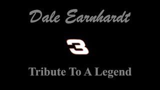 Dale Earnhardt Tribute To A Legend [upl. by Odille814]