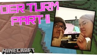 ►Der Turm  Part II◄ Lets Play Together Minecraft 031 [upl. by Yvel]