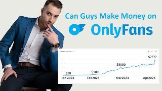 Can Guys Really Make Money on OnlyFans  The Ultimate Guide [upl. by Gutow]