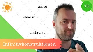 76 Infinitivkonstruktionen  um zu  ohne zu  anstatt zu [upl. by Tamberg]