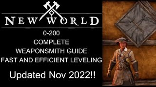 New World 0200 Complete Weaponsmith Leveling Guide Updated for Nov 2022 Fast Efficient [upl. by Keffer]