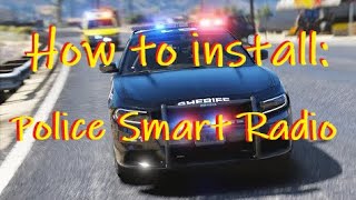 How To Install Police Smart Radio for LSPDFR QuickSuper Easy [upl. by Irrab]