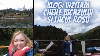 Vlog Vizitam Cheile Bicazului si Lacul Rosu [upl. by Bartholomeo]