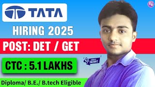 Tata Group Recruitment 2025। Post DET GET। CTC 51 LAKHS। Tata Jobs 2025। Tata Jobs for fresher [upl. by Adigirb]