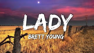 Brett Young  Lady  Lyrics [upl. by Gigi85]