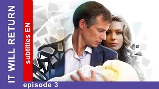 It Will Return  Episode 3 Russian TV series Melodrama English Subtitles StarMedia [upl. by Enelrad646]