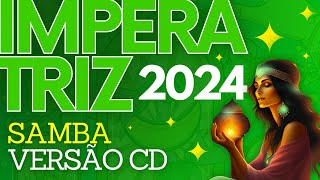 SAMBA IMPERATRIZ 2024 VERSÃO CD Com Letra Simultânea SAMBA OFICIAL 4K [upl. by Doak]