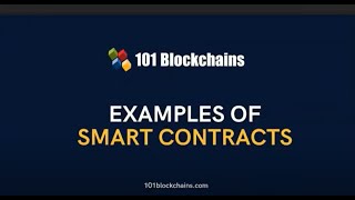 Examples of Smart Contracts  101 Blockchains [upl. by Zarger]