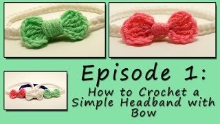 Episode 1 Easy Tutorial on How to Crochet a Headband with a Bow [upl. by Maggs]