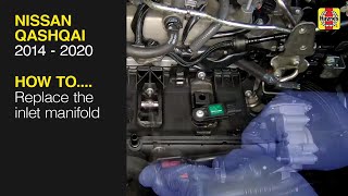 Nissan Qashqai 2014  2020  Replace the inlet manifold [upl. by Euqinmod]