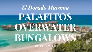 Palafitos  Elite Overwater Bungalow tour from El Dorado Maroma [upl. by Eserehc]