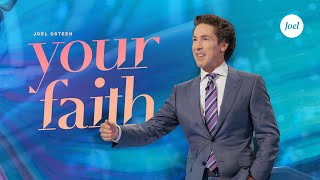 Your Faith  Joel Osteen [upl. by Ninnahc]