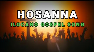 HOSANNA Hillsong Worship  Ilocano Gospel Song With Lyrics  Glenn S Napeek [upl. by Hewes]