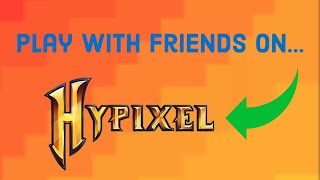 How to play with FRIENDS on HYPIXEL [upl. by Yoccm464]