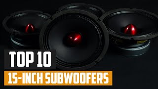 Top 10 Best 15 Inch Subwoofers in 2024  The Ultimate Countdown Reviews amp Best Picks [upl. by Esylla375]