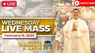 WEDNESDAY FILIPINO LIVE MASS TODAY II FEBRUARY 12 2025 II FR JOWEL JOMARSUS GATUS [upl. by Islaen160]