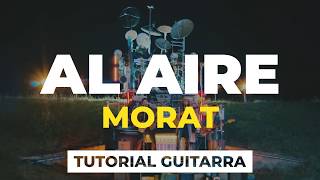 Cómo tocar AL AIRE de MORAT  tutorial guitarra  acordes [upl. by Llemmart]