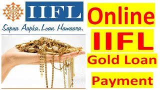 How to pay IIFL Gold Loan payment Online  IIFL Loan online payment [upl. by Tinaret]