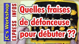 Quelles fraises de défonceuse ou affleureuse pour débuter   EXPRESS INFOS 017 [upl. by Arem]