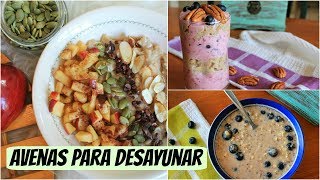 Avenas para desayunar 3 recetas facilísimas [upl. by Ayaj]