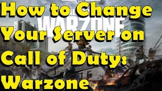 How to Change Server on Call of Duty Warzone 20 [upl. by Rutherford585]