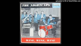 The Nightcaps  Wine Wine Wine  1961 Roots Rock [upl. by Sillyhp]