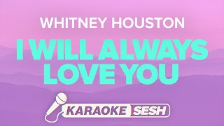 Whitney Houston  I Will Always Love You Karaoke [upl. by Amy958]