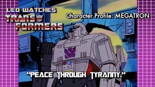 Leo Watches  Character Profile MEGATRON [upl. by Ahtamat]